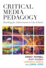 Image for Critical Media Pedagogy : Teaching for Achievement in City Schools