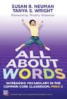 Image for All About Words : Increasing Vocabulary in the Common Core Classroom, Pre K-2 