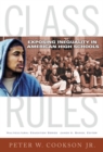 Image for Class Rules : Exposing Inequality in American High Schools