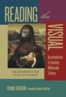 Image for Reading the Visual : An Introduction to Teaching Multimodal Literacy