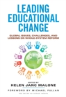 Image for Leading Educational Change : Global Issues, Challenges, and Lessons on Whole-System Reform
