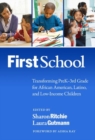 Image for FirstSchool  : transforming PreK-3rd grade for African American, Latino, and low-income children
