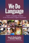 Image for We do language  : English language variation in the secondary English classroom