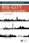Image for Big-City School Reforms : Lessons From New York, Toronto, and London