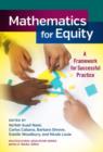 Image for Mathematics for Equity : A Framework for Successful Practice