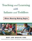 Image for Teaching and Learning with Infants and Toddlers