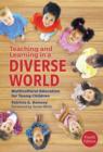 Image for Teaching and learning in a diverse world  : multicultural education for young children