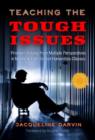 Image for Teaching the Tough Issues : Problem Solving from Multiple Perspectives in Middle and High School Humanities Classes