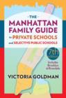 Image for The Manhattan Family Guide to Private Schools and Selective Public Schools