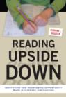 Image for Reading Upside Down : Identifying and Addressing Opportunity Gaps in Literacy Instruction