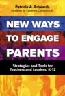 Image for New ways to engage parents  : strategies and tools for teachers and leaders, K-12