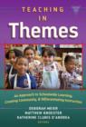 Image for Teaching in Themes : An Approch to Schoolwide Learning, Creating Community, and Differentiating Instruction