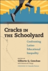 Image for Cracks in the schoolyard  : confronting Latino educational inequality