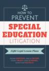 Image for How to Prevent Special Education Litigation : Eight Legal Lesson Plans