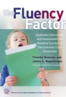 Image for The fluency factor  : authentic assessment and instruction for reading success in the common core classroom