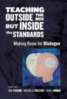 Image for Teaching outside the box but inside the standards  : making room for dialogue