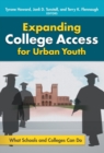 Image for Expanding College Access for Urban Youth : What Schools and Colleges Can Do