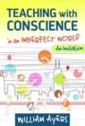 Image for Teaching with Conscience in an Imperfect World