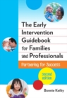 Image for The Early Intervention Guidebook for Families and Professionals : Partnering for Success
