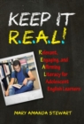 Image for Keep It R.E.A.L.! : Relevant, Engaging, and Affirming Literacy for Adolescent English Learners