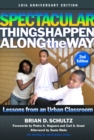 Image for Spectacular Things Happen Along the Way : Lessons from an Urban Classroom—10th Anniversary Edition