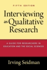 Image for Interviewing as Qualitative Research : A Guide for Researchers in Education and the Social Sciences