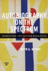 Image for Autobiography on the Spectrum : Disrupting the Autism Narrative