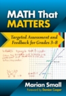 Image for Math That Matters : Targeted Assessment and Feedback for Grades 3–8