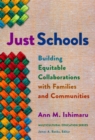 Image for Just Schools : Building Equitable Collaborations with Families and Communities