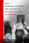 Image for about Museums, Culture, and Justice to Explore in Your Classroom