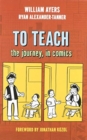 Image for To Teach : The Journey, in Comics