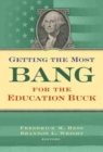 Image for Getting the Most Bang For the Education Buck