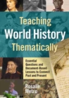 Image for Teaching world history thematically  : essential questions and document-based lessons to connect past and present