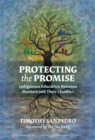 Image for Protecting the promise  : Indigenous education between mothers and their children