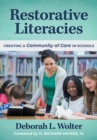 Image for Restorative literacies  : creating a community of care in schools