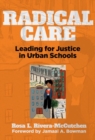 Image for Radical care  : leading for justice in urban schools