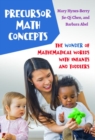Image for Precursor math concepts  : the wonder of mathematical worlds with infants and toddlers