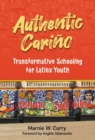 Image for Authentic Cariäno  : transformative schooling for Latinx youth