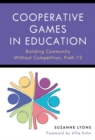 Image for Cooperative games in education  : building community without competition, pre-K-12
