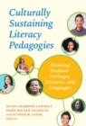 Image for Culturally sustaining literacy pedagogies  : honoring students&#39; heritages, literacies, and languages