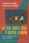 Image for The civil rights road to deeper learning  : five essentials for equity
