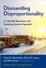 Image for Dismantling disproportionality  : a culturally responsive and sustaining systems approach