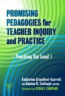 Image for Promising Pedagogies for Teacher Inquiry and Practice
