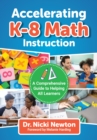 Image for Accelerating K–8 Math Instruction : A Comprehensive Guide to Helping All Learners