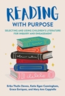 Image for Reading With Purpose : Selecting and Using Children&#39;s Literature for Inquiry and Engagement