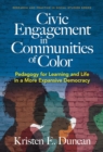 Image for Civic Engagement in Communities of Color : Pedagogy for Learning and Life in a More Expansive Democracy