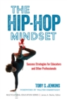 Image for The Hip-Hop Mindset : Success Strategies for Educators and Other Professionals