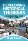 Image for Developing Historical Thinkers : Supporting Historical Inquiry for All Students