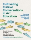 Image for Cultivating Critical Conversations in Art Education