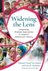 Image for Widening the Lens : Integrating Multiple Approaches to Support Adolescent Literacy